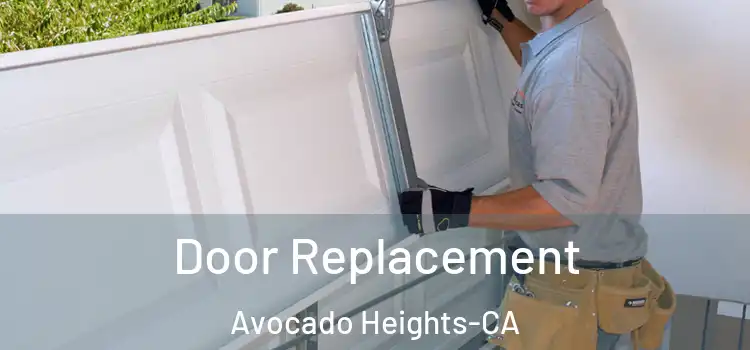  Door Replacement Avocado Heights-CA